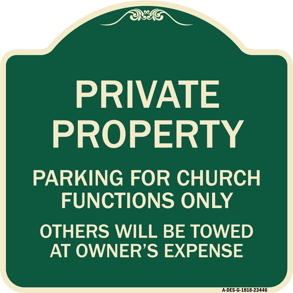 Signmission Parking for Church Functions Others Will Towed Owners Expense Alum Sign, 18" L, 18" H, G-1818-23446 A-DES-G-1818-23446 - main